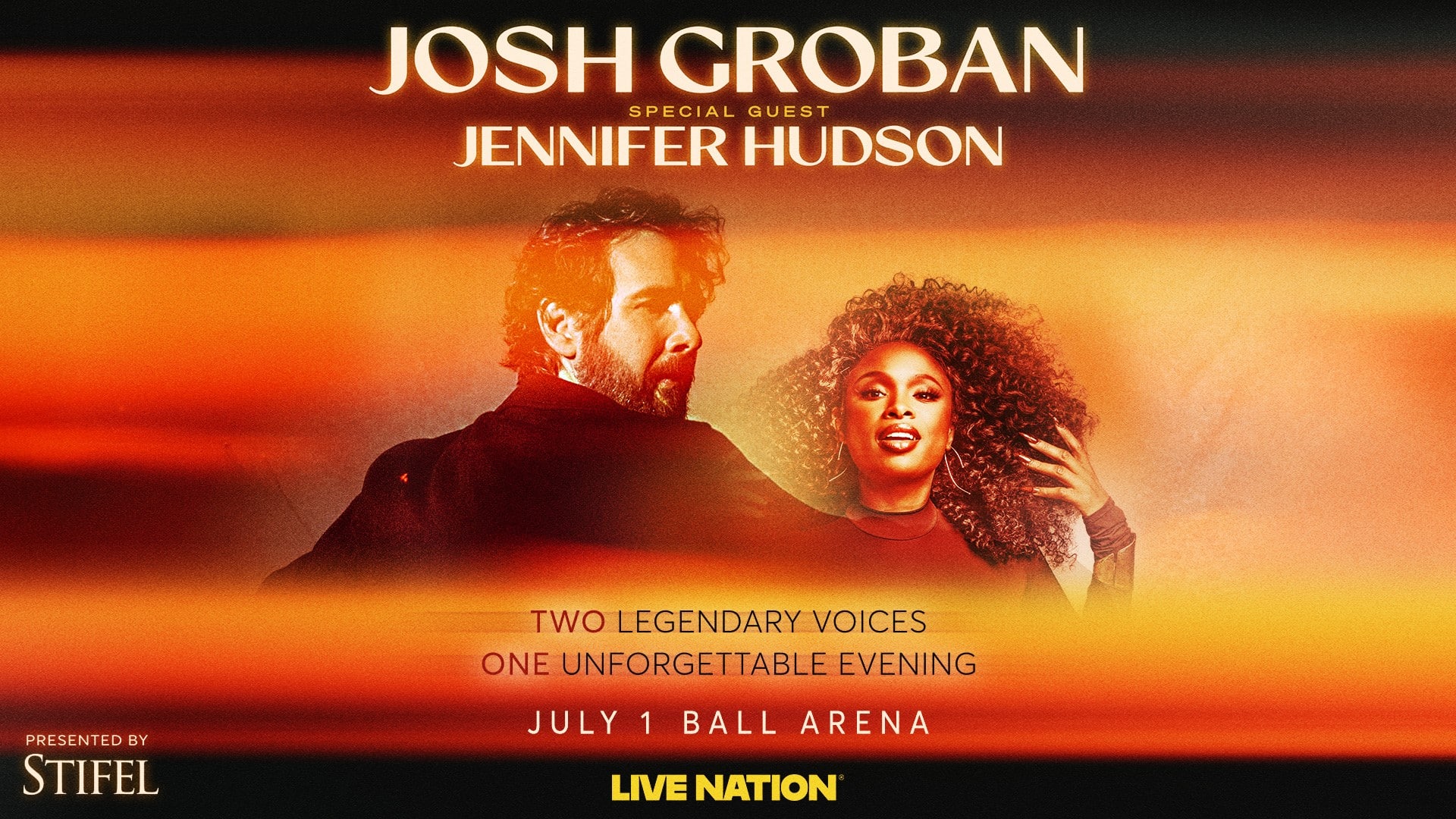 Josh Groban with special guest Jennifer Hudson - July 1, 2026 8:00 PM - 11:00 PM